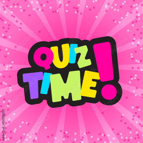 Colorful quiz time text, kids style, playful stars background, cartoon vibe, pop design, educational, fun learning, bold typography, pink sparkle, vibrant, game theme, party mood