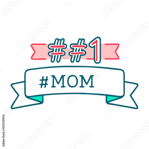 Number One Mom Ribbon Design for Mother's Day celebration and appreciation colorful vector icon
