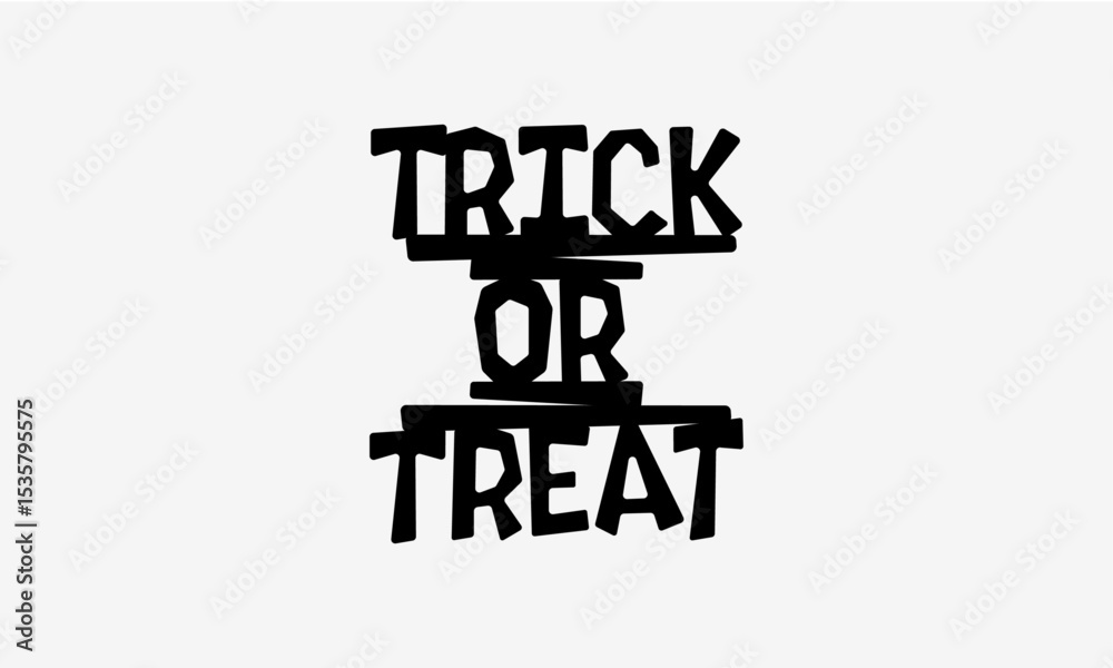 Fototapeta premium TRICK OR TREAT Halloween Lettering Quote Typography Vector Design