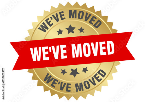 we've moved. we've moved round red and gold label isolated on transparent background