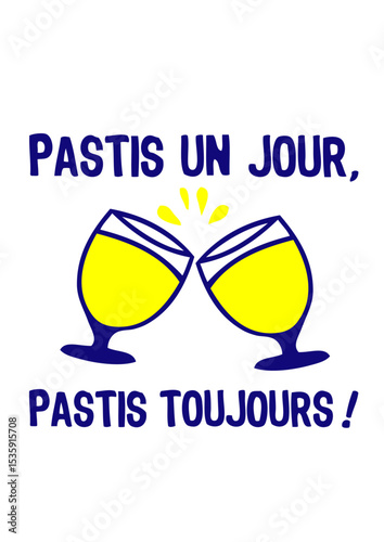 pastis jour toujours verre alcool humour