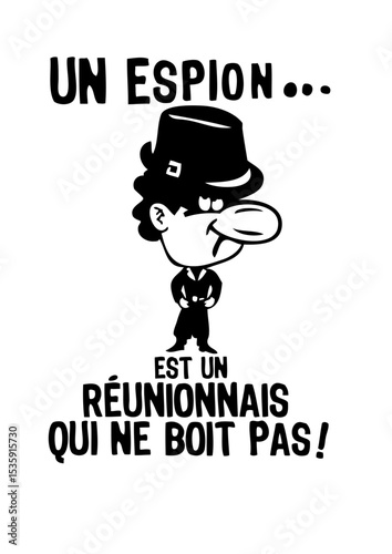 reunionnais espion boit pas alcool personnage humour