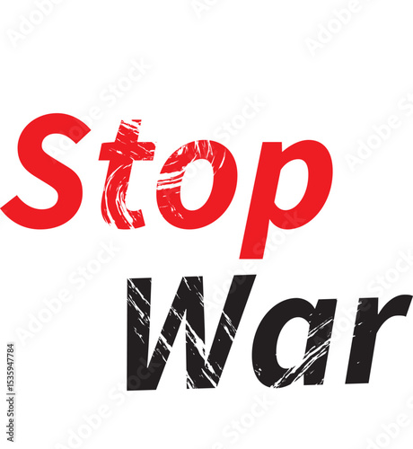 Stop War ,stop war text ,no war, poster no war, no war vector art, vector no war, stop war, sign, symbol, vector, illustration, design, icon, year, grunge, black, banner, text, business, card, word,