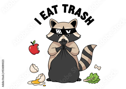 Funny Raccoon Illustration I Eat Trash - Hilarious Cartoon Bandit