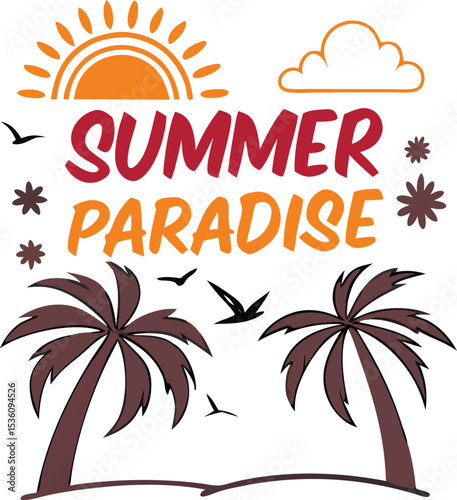  summer paradise t shirt, sunshine vector print design artwork, typography slogan on palm trees