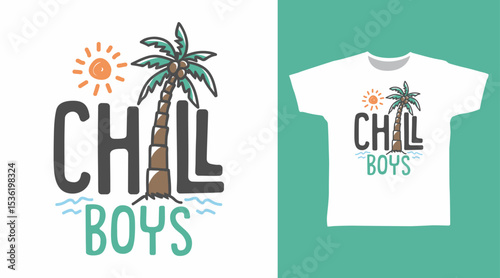 Chill boys with palm tree hand drawn typography vector, ready for print on t-shirt and other uses.