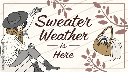 Illustration of a stylish woman in a sweater takes a selfie, surrounded by autumn leaves and text that says sweater weather is here