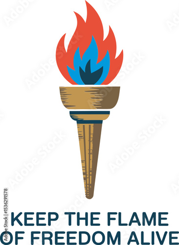 Blue flame torch with keep the flame of freedom alive motivational text for independence poster  