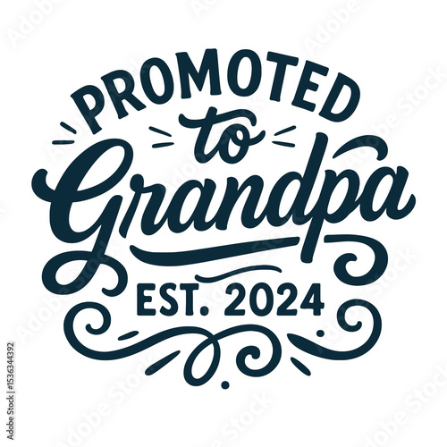 Promoted to Grandpa Est. 2024 - Funny Grandpa Quote Design for T-Shirts and Gifts