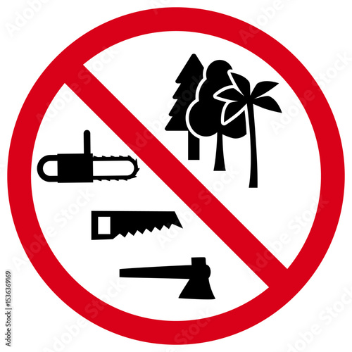 No Tree Cutting Sign. Logging Prohibited Icon. Forest Protection Symbol