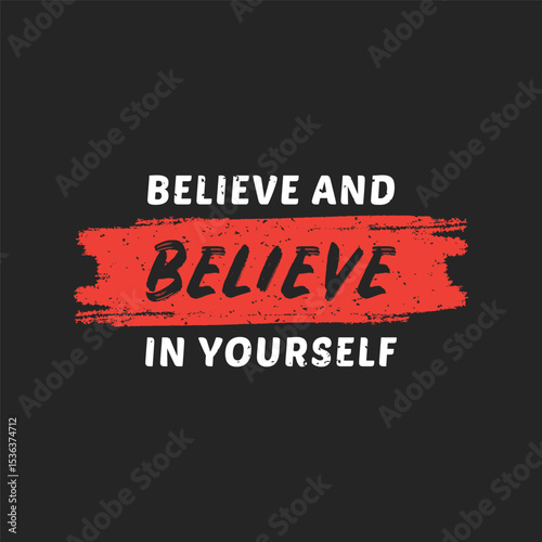 Believe And Believe In Yourself Quote Typography Design