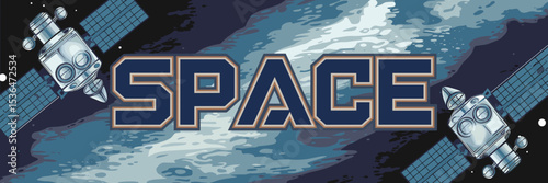 Bold blue space text with satellites, rockets, and nebula background – Ideal for space technology branding, cosmic themes, or educational space content