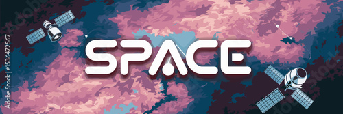 Vector space text with satellites, rockets, and cosmic nebula background – Perfect for astronomy content, space exploration promotions, or science fiction design
