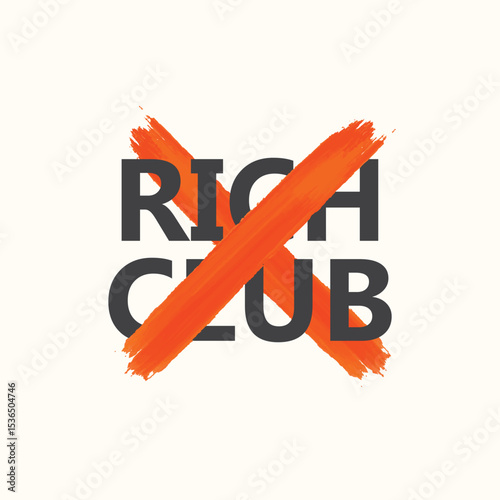 Anti Rich Club T-shirt Design, Bold Protest Graphic Tee Art, Rebellious Streetwear Typography, Political Slogan T-shirt Graphic, Grunge X Mark Activist Design,