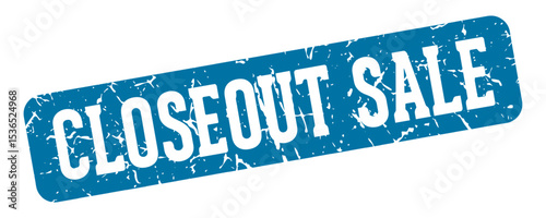 closeout sale rectangular sign. closeout sale stamp