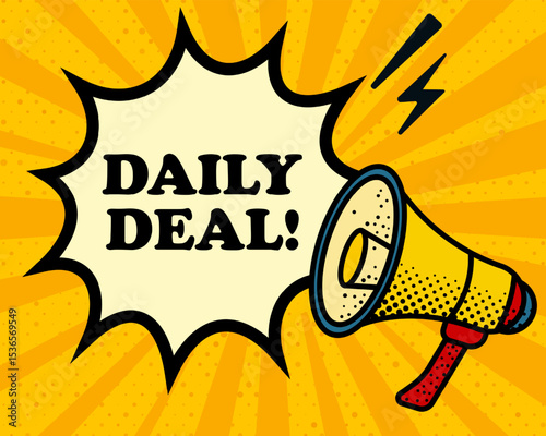 Daily deal speech bubble. Megaphone, lightning, speech burst, sound lines, pop art style, loudspeaker, public speaking, yellow background, expression, voice, alert, broadcast