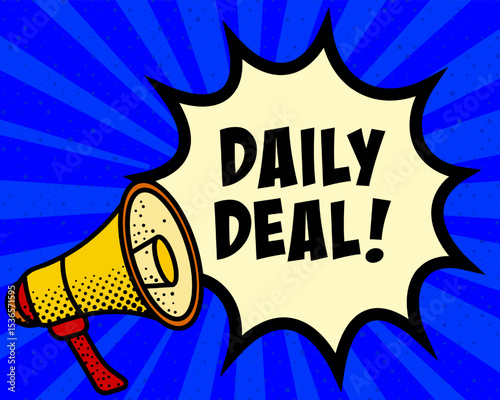 Daily deal announcement speech bubble. Megaphone, speech burst, comic style, bright background, communication element, expression tool, voice projection, information sharing, pop art design.