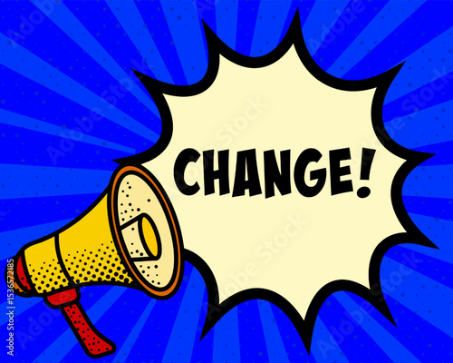 Change announcement speech bubble. Megaphone, speech burst, comic style, bright background, communication element, expression tool, voice projection, information sharing, pop art design.