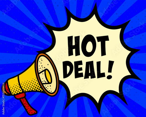 Hot deal announcement speech bubble. Megaphone, speech burst, comic style, bright background, communication element, expression tool, voice projection, information sharing, pop art design.