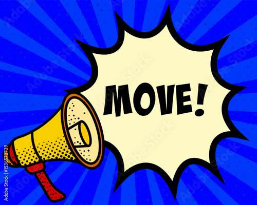 Move announcement speech bubble. Megaphone, speech burst, comic style, bright background, communication element, expression tool, voice projection, information sharing, pop art design.