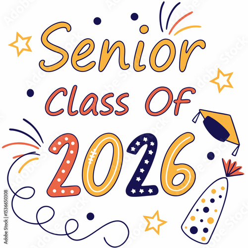 Senior class of 2026 graduation design festive celebration