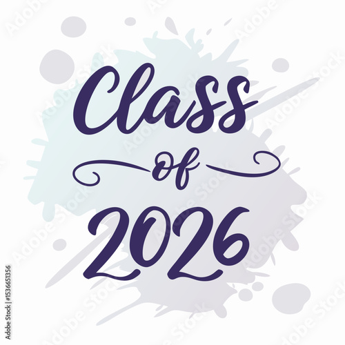 Class of 2026 graduation design watercolor splatter background