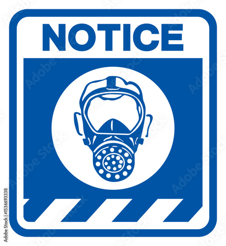 Notice Wear Respirator Symbol Sign,Vector Illustration, Isolated On White Background Label. EPS10