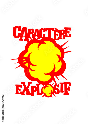 caractere explosif explosion