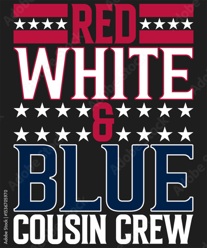 A patriotic red white and blue design featuring the words cousin crew with stars and stripes for a family celebration on independence day.