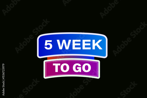 5 week to go, sale countdown vector symbol, clock, time,  background, template 5 week to go, countdown, sticker, left banner, business, sale, label button
