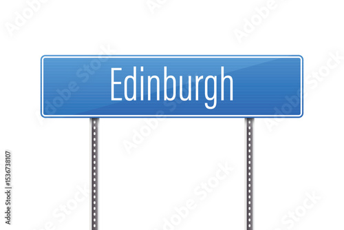 The image shows a blue sign with white text, placed against a bright white background. The sign is supported by two gray poles and indicates the direction to Edinburgh.