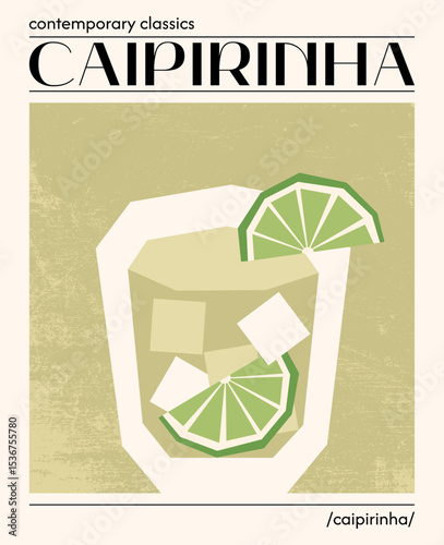Caipirinha cocktail. Vector illustration of summer alcoholic drink garnished with lime. Poster with tropical refreshing drink. Contemporary poster for bar, restaurants and menu.