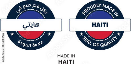 Made in Haiti. Premium labels English and Arabic, stickers, pointer, badge and symbol of Haiti flag icon. Collection vector illustration