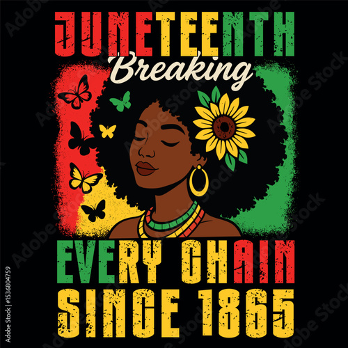 Breaking Every Chain Since 1865 Women Men Juneteenth Freedom