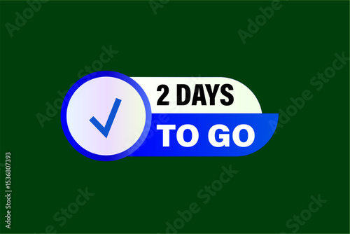 2 days to go, sale countdown vector symbol, clock, time,  background, template 2 days to go, countdown, sticker, left banner, business, sale, label button
