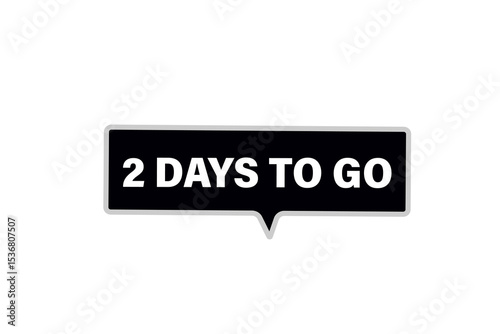 2 days to go, sale countdown vector symbol, clock, time,  background, template 2 days to go, countdown, sticker, left banner, business, sale, label button
