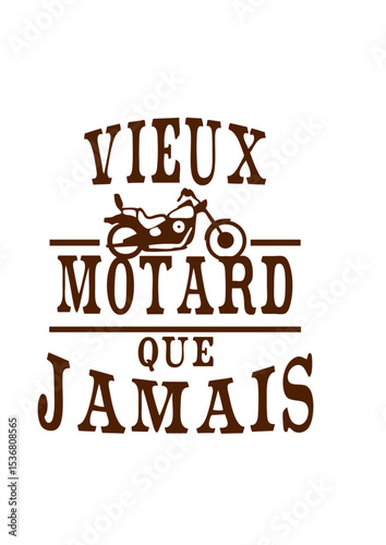 vieux motard que jamais citation moto humour