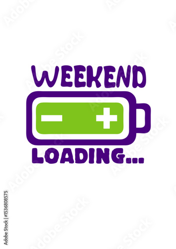 weekend loading citation pile charger recharger humour
