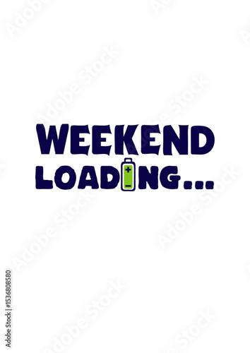 weekend loading citation pile charger recharger humour