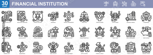 "Financial Institution" Collection of 30 icons related to Transactional Data,Regulatory Compliance,Financial Inclusion,Brokerage,Financial Independence. Vector illustration, line Style