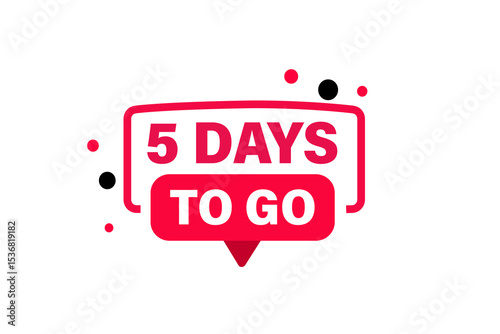 Basic5 days to go, sale countdown vector symbol, clock, time, Countdown left days banner. background, template 5days to go, countdown, sticker, left banner, business, sale, label button
 RGB
