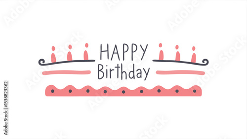 Illustration of a stylized birthday cake with candles and the words happy birthday written on it nicely