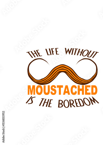 citation barbe life moustached boredem moustache humour