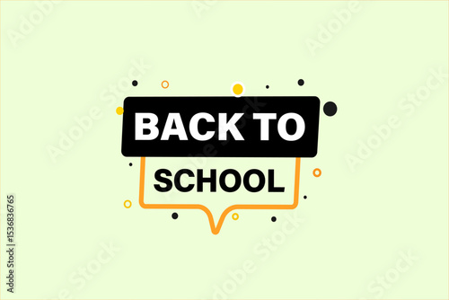 back to school. web button, application Design, Element, learn, available soon, template, accept cookies design  apply now, level, sign, speech, bubble  banner, white background. 
