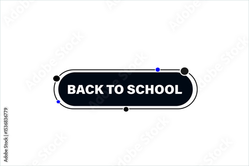 back to school. web button, application Design, Element, learn, available soon, template, accept cookies design  apply now, level, sign, speech, bubble  banner, white background. 
