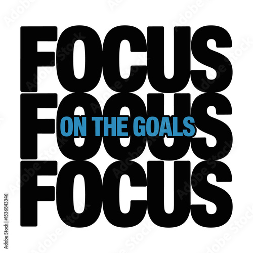 Focus on the Goals Motivational Typography