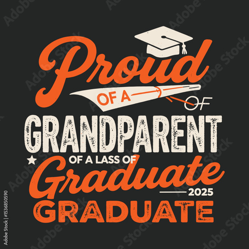 Proud Grandparent of a 2025 Graduate Lass T-Shirt Design for Celebration and Family Support