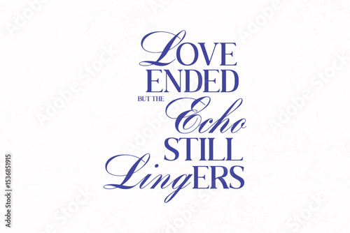 Urban Streetwear Aesthetic typography quotes vector graphic design Love Ended But the Echo Still Lingers