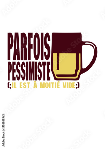 parfois pessimiste biere moitie vide alcool humour