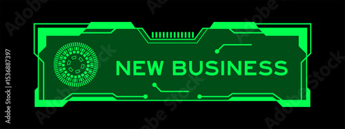 Green color of futuristic hud banner that have word new business on user interface screen on black background